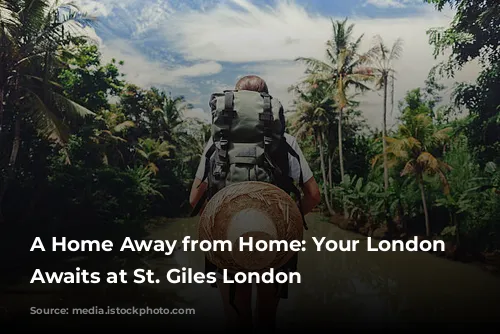 A Home Away from Home: Your London Adventure Awaits at St. Giles London