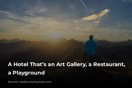 A Hotel That’s an Art Gallery, a Restaurant, and a Playground