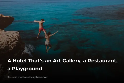 A Hotel That’s an Art Gallery, a Restaurant, and a Playground