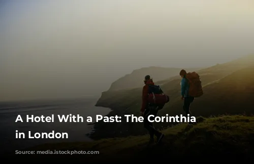 A Hotel With a Past: The Corinthia Hotel in London