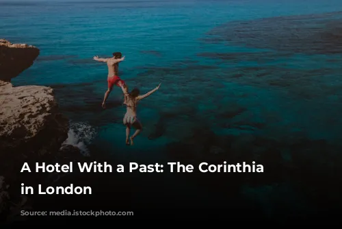 A Hotel With a Past: The Corinthia Hotel in London