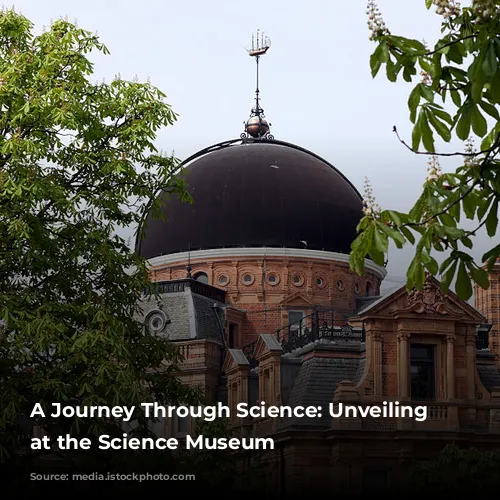 A Journey Through Science: Unveiling Wonders at the Science Museum