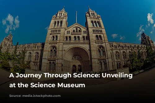 A Journey Through Science: Unveiling Wonders at the Science Museum