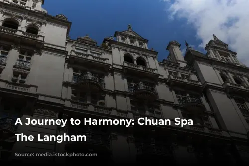 A Journey to Harmony: Chuan Spa at The Langham