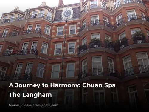 A Journey to Harmony: Chuan Spa at The Langham