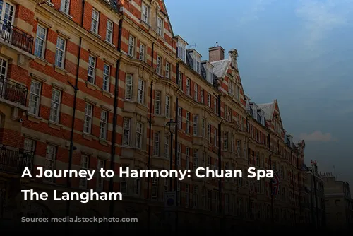 A Journey to Harmony: Chuan Spa at The Langham