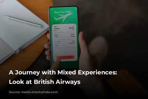 A Journey with Mixed Experiences: A Look at British Airways