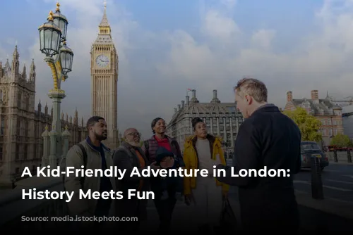 A Kid-Friendly Adventure in London: Where History Meets Fun