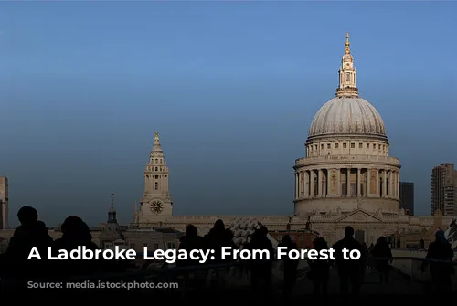 A Ladbroke Legacy: From Forest to Estate