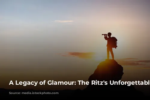 A Legacy of Glamour: The Ritz's Unforgettable Story