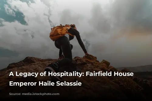 A Legacy of Hospitality: Fairfield House and Emperor Haile Selassie