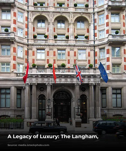 A Legacy of Luxury: The Langham, London