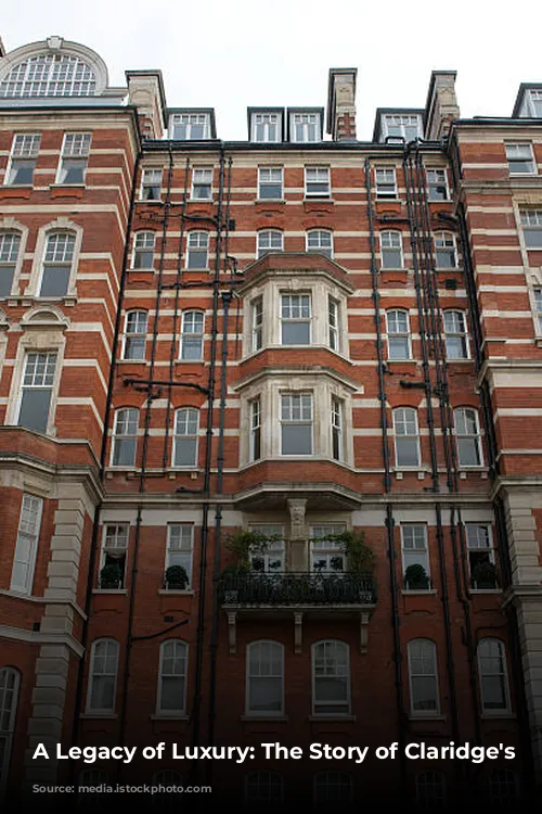 A Legacy of Luxury: The Story of Claridge's Hotel