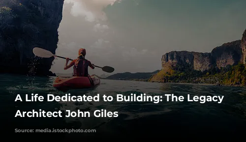 A Life Dedicated to Building: The Legacy of Architect John Giles