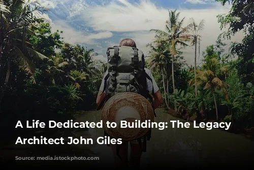 A Life Dedicated to Building: The Legacy of Architect John Giles