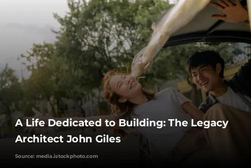 A Life Dedicated to Building: The Legacy of Architect John Giles