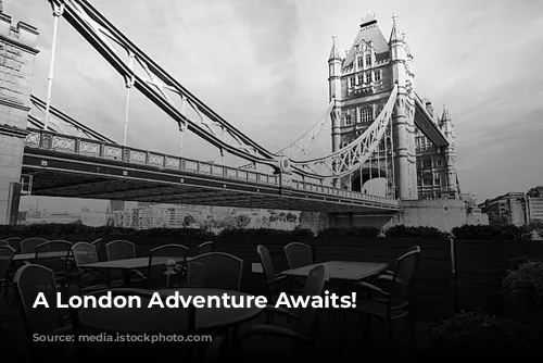 A London Adventure Awaits!