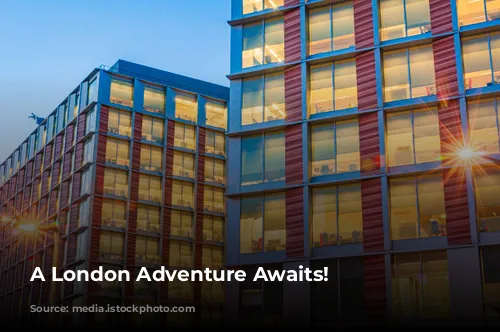 A London Adventure Awaits!