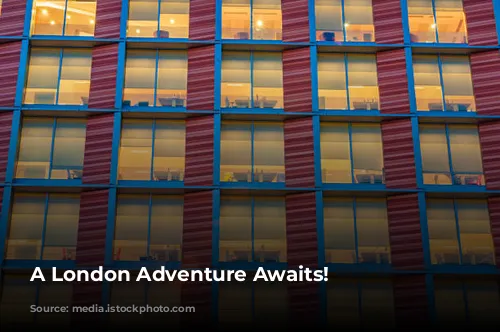 A London Adventure Awaits!