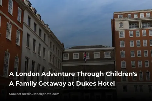 A London Adventure Through Children's Eyes: A Family Getaway at Dukes Hotel