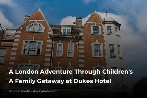 A London Adventure Through Children's Eyes: A Family Getaway at Dukes Hotel