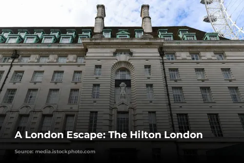 A London Escape: The Hilton London Metropole