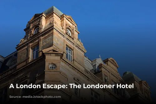 A London Escape: The Londoner Hotel Review