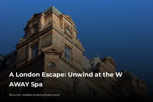 A London Escape: Unwind at the W London, AWAY Spa