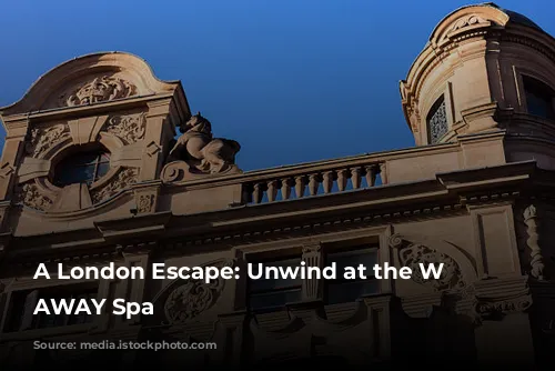 A London Escape: Unwind at the W London, AWAY Spa