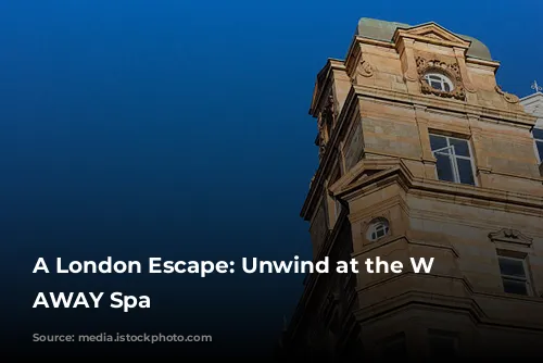 A London Escape: Unwind at the W London, AWAY Spa