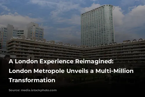 A London Experience Reimagined: Hilton London Metropole Unveils a Multi-Million Pound Transformation