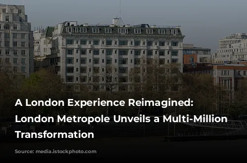 A London Experience Reimagined: Hilton London Metropole Unveils a Multi-Million Pound Transformation