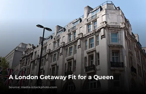 A London Getaway Fit for a Queen