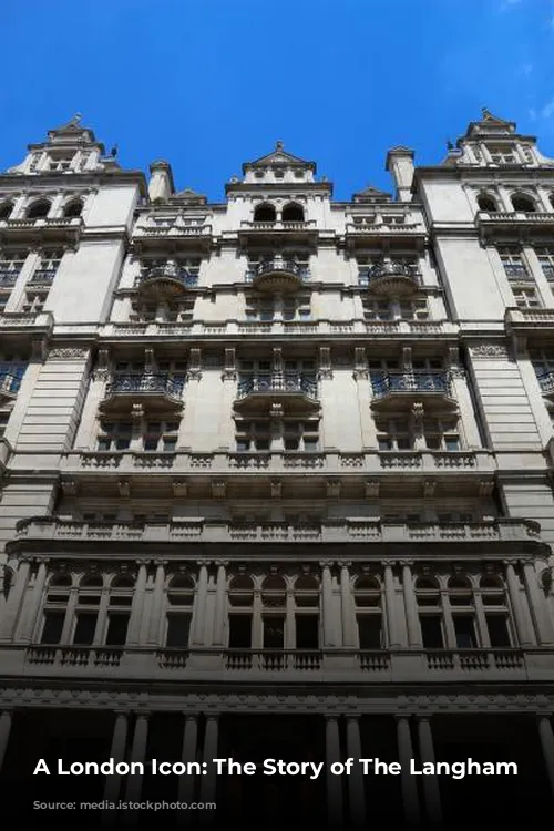 A London Icon: The Story of The Langham