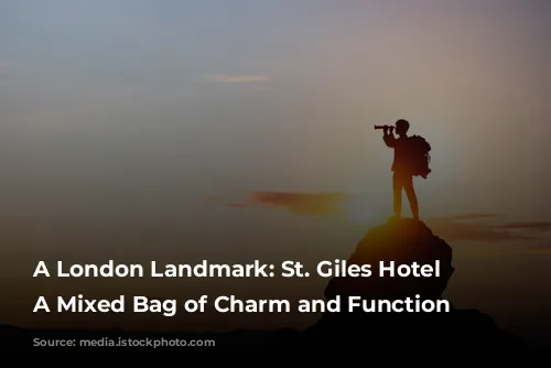 A London Landmark: St. Giles Hotel - A Mixed Bag of Charm and Function