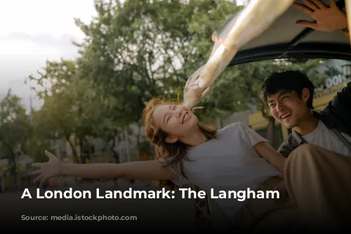 A London Landmark: The Langham Hotel