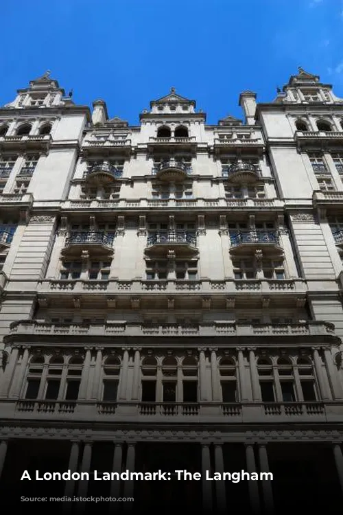 A London Landmark: The Langham Hotel