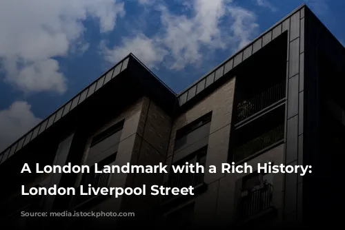 A London Landmark with a Rich History: Andaz London Liverpool Street