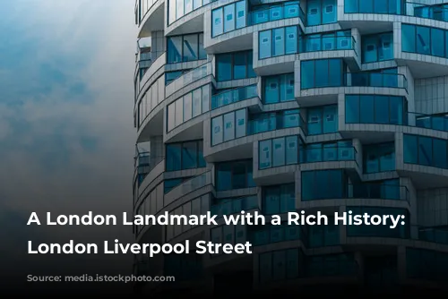 A London Landmark with a Rich History: Andaz London Liverpool Street