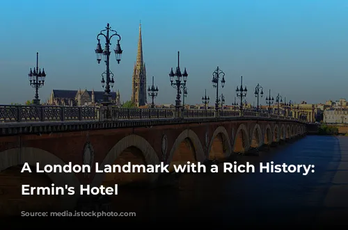 A London Landmark with a Rich History: St. Ermin's Hotel