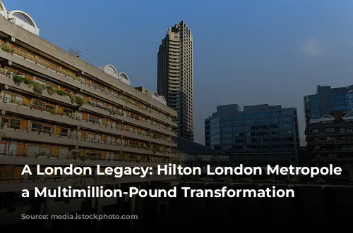 A London Legacy: Hilton London Metropole Undergoes a Multimillion-Pound Transformation