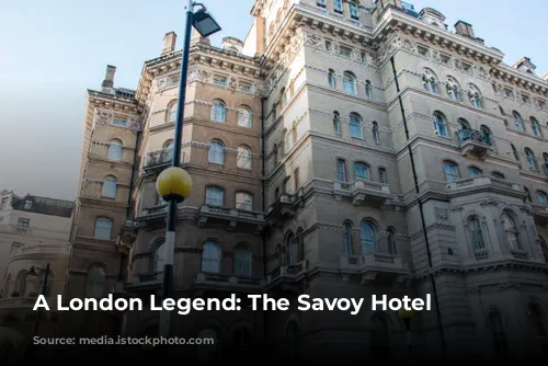 A London Legend: The Savoy Hotel