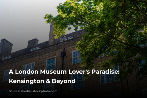 A London Museum Lover's Paradise: South Kensington & Beyond