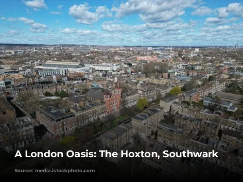 A London Oasis: The Hoxton, Southwark