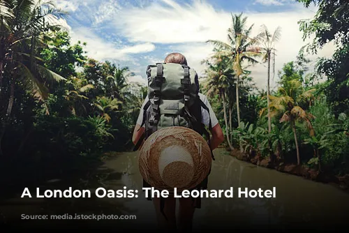 A London Oasis: The Leonard Hotel