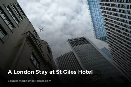 A London Stay at St Giles Hotel