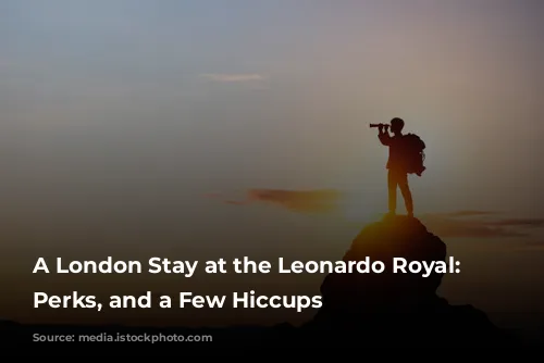 A London Stay at the Leonardo Royal: Views, Perks, and a Few Hiccups