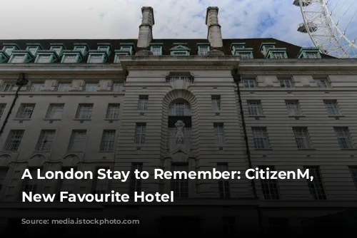 A London Stay to Remember: CitizenM, My New Favourite Hotel