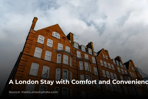 A London Stay with Comfort and Convenience