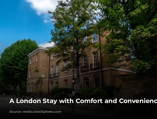 A London Stay with Comfort and Convenience